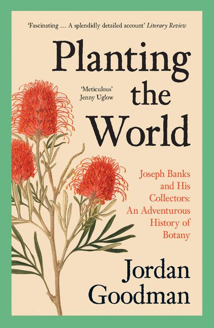 Book cover of 'Planting the World' featuring a close-up illustration of red-flowering banksia, with the author's name at the bottom.