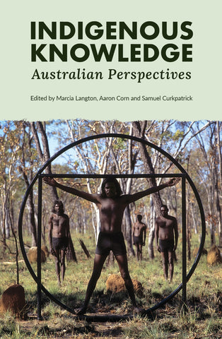 Cover of the book 'Indigenous Knowledge: Australian Perspectives' featuring a photograph of Indigenous individuals within bushland.
