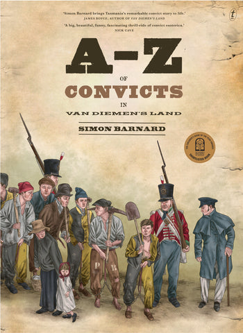 Book cover of 'A-Z of Convicts in Van Diemen's Land' by Simon Barnard, featuring illustrations of convicts and a soldier.