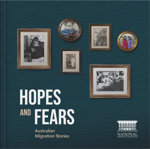 Hopes and Fears: Australian Migration Stories