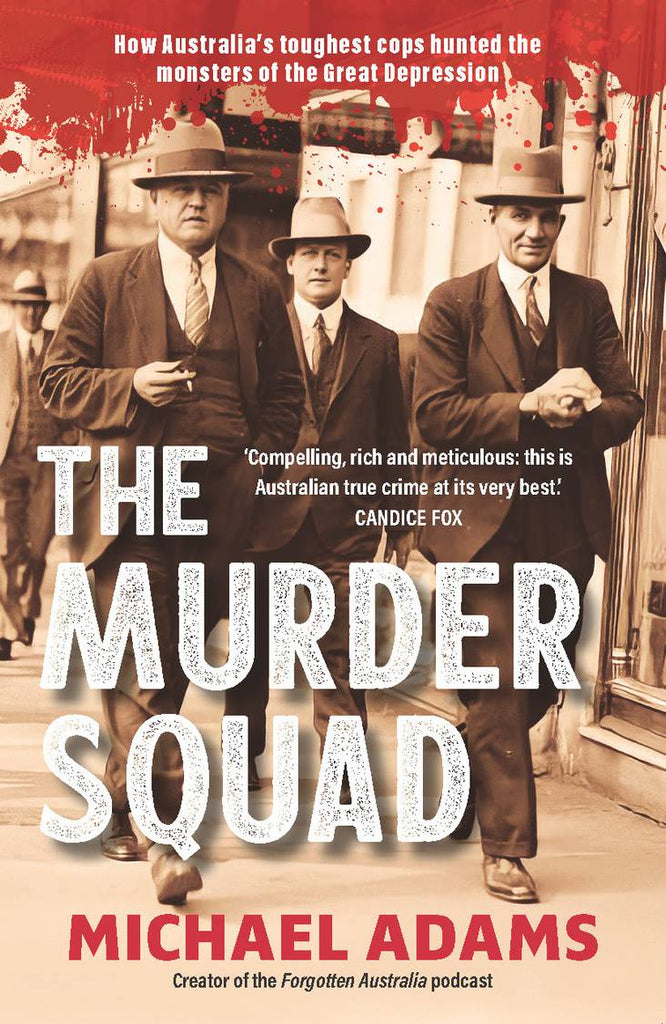 The cover of the book 'The Murder Squad' featuring three men walking wearing suits with hats from the Great Depression era.