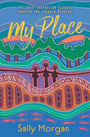 Book cover of 'My Place' by Sally Morgan with colorful Indigenous Australian design and text.