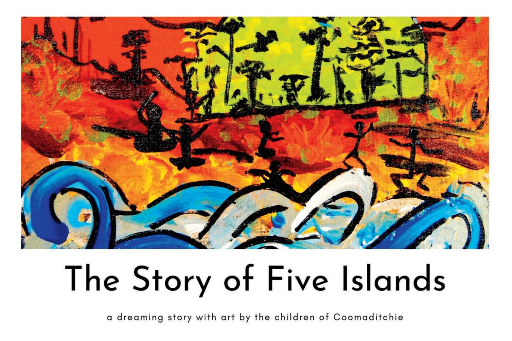 The Story of Five Islands (Oola-boola-woo) Coomaditchie