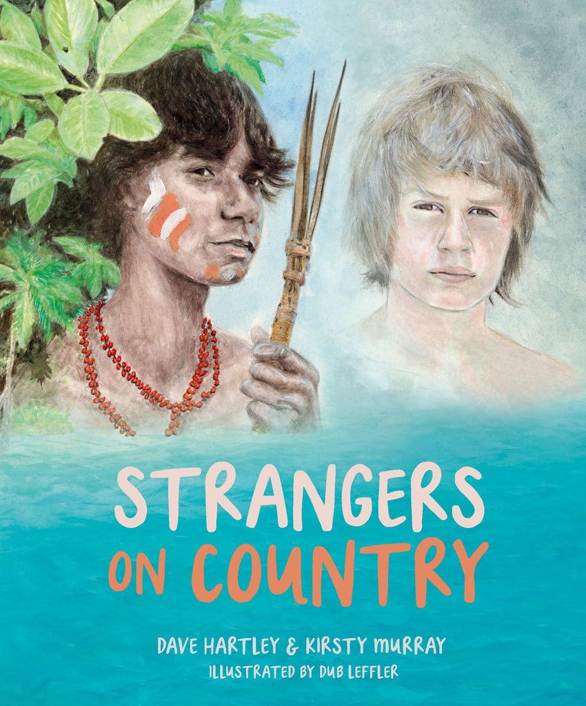 Cover of the book 'Strangers on Country' featuring illustrations of two characters, one Indigenous and one European, against a background of nature.