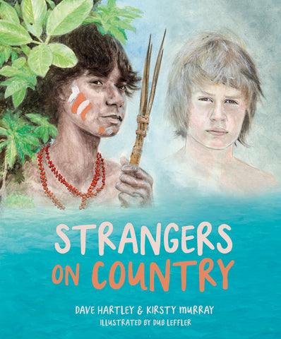 Cover of the book 'Strangers on Country' featuring illustrations of two characters, one Indigenous and one European, against a background of nature.