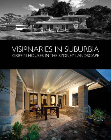 The image shows the cover of the book 'Visionaries in Suburbia: Griffin Houses in the Sydney Landscape'. The top part of the cover features a black and white photo of a large, modern house with a distinctive roofline and architectural detail.