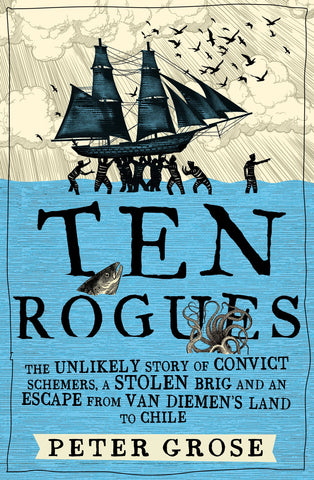 Book cover of 'Ten Rogues' by Peter Grose featuring an illustration of a 19th-century tall ship and the title text.