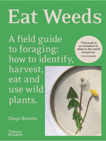 A book cover for 'Eat Weeds' by Diego Bonetto featuring a title text, a dandelion on an earthen dinner plate and a quote by Costa Georgiadis.