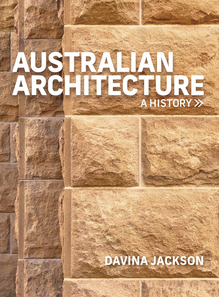 The cover of the book 'Australian Architecture: A History' by Davina Jackson features a close-up photograph of a textured, sandstone wall, suggesting a historical or traditional architectural style.