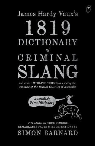 The image displays the cover of a book titled "James Hardy Vaux's 1819 Dictionary of Criminal Slang" by Simon Barnard. The cover features text in a classic typewriter font, with the title prominently displayed at the top.