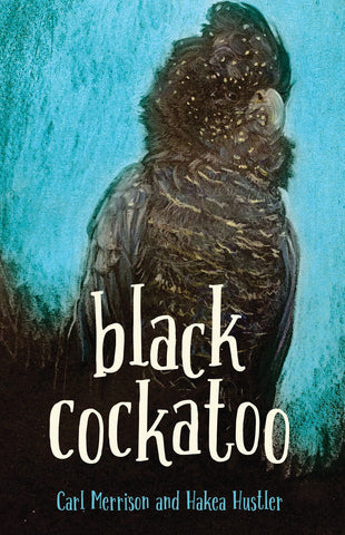 Cover of the book 'Black Cockatoo' featuring an illustration of a dirran black cockatoo against a blue background.