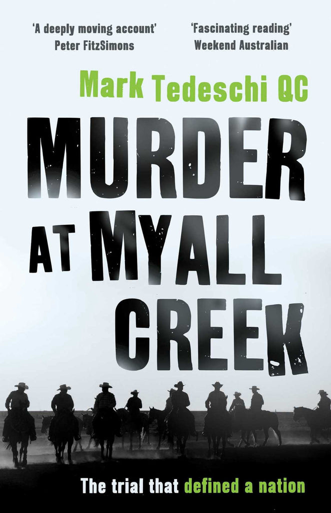 Book cover for 'Murder at Myall Creek' featuring text and a black and white image of men in horses.