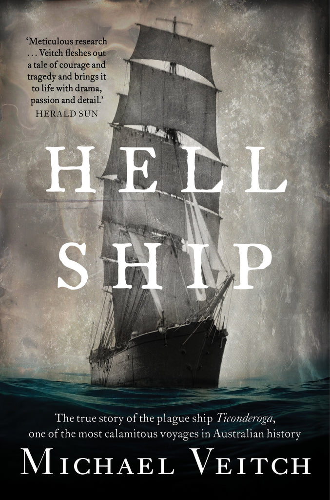 Hell Ship: The true story of the plague ship Ticonderoga 2020 Edition