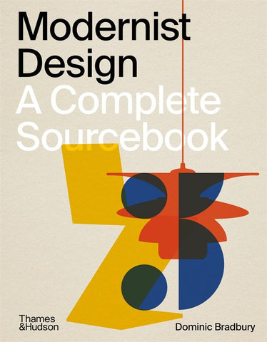 Modernist Design: A Complete Sourcebook