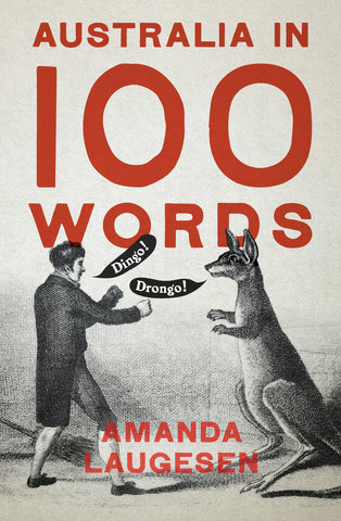 Book cover for 'Australia in 100 Words' featuring an illustration of a person and a kangaroo with the title and author name, Amanda Laugesen.