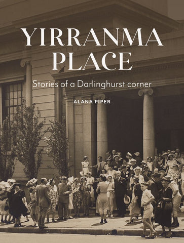 Yirranma Place:  Stories of a  Darlinghurst corner