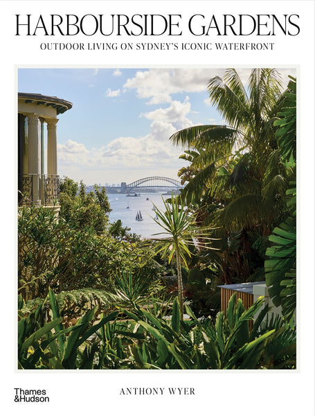 Harbourside Gardens: Outdoor living on Sydney's iconic waterfront