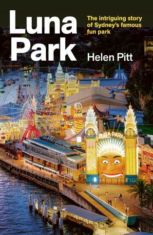 Book cover of 'Luna Park' by Helen Pitt with a vibrant image of Luna Park on Sydney Harbour.