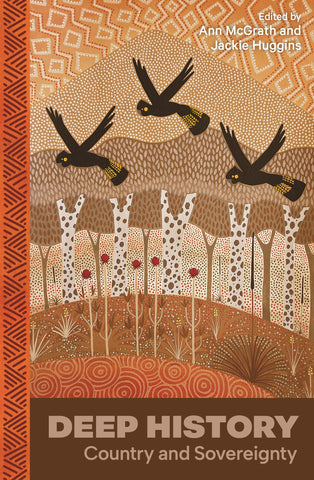 Cover of the book 'Deep History: Country and Sovereignty' featuring an Aboriginal artwork of cockatoos flying over country.