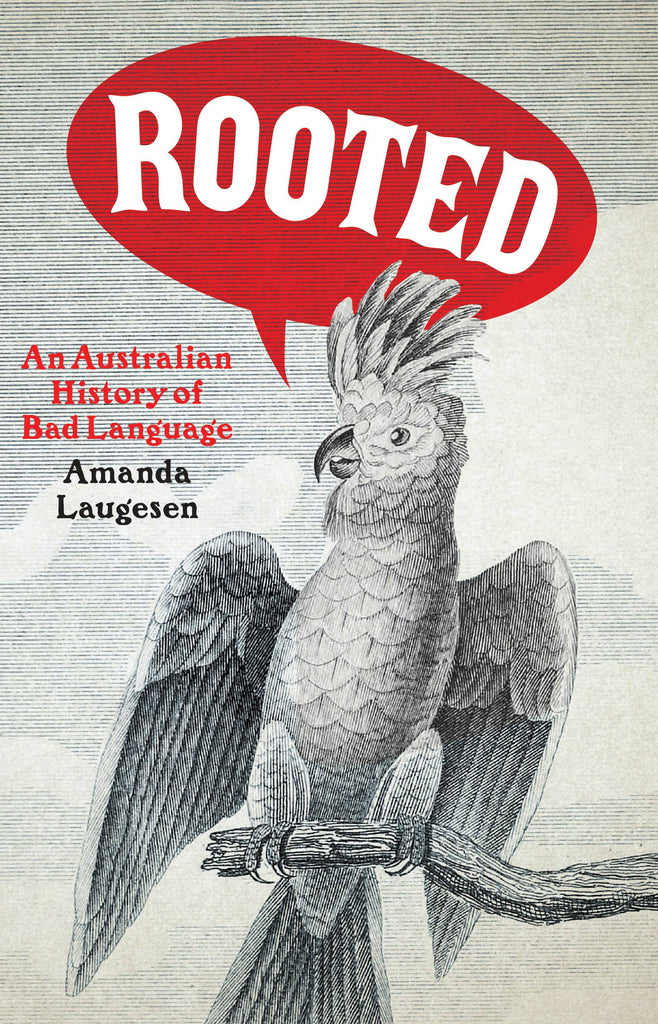 Rooted: An Australian history of bad language