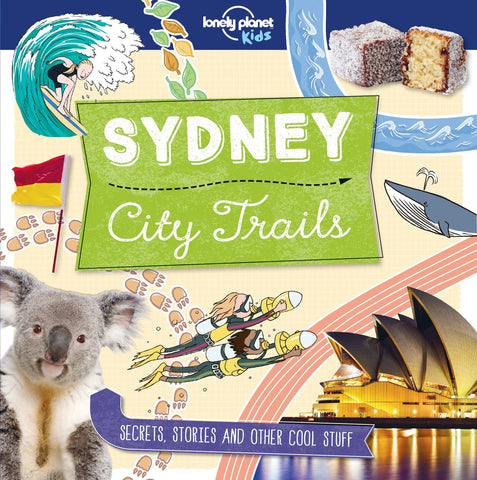 Book cover of 'Sydney City Trails' by Lonely Planet Kids with illustrations and text.