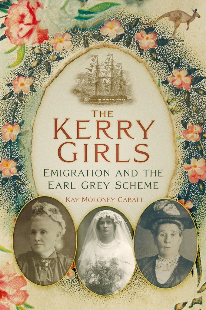 Kerry Girls: Emigration and the Earl Grey Scheme