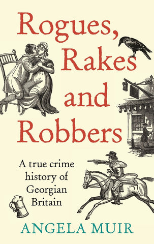Rogues, Rakes and Robbers