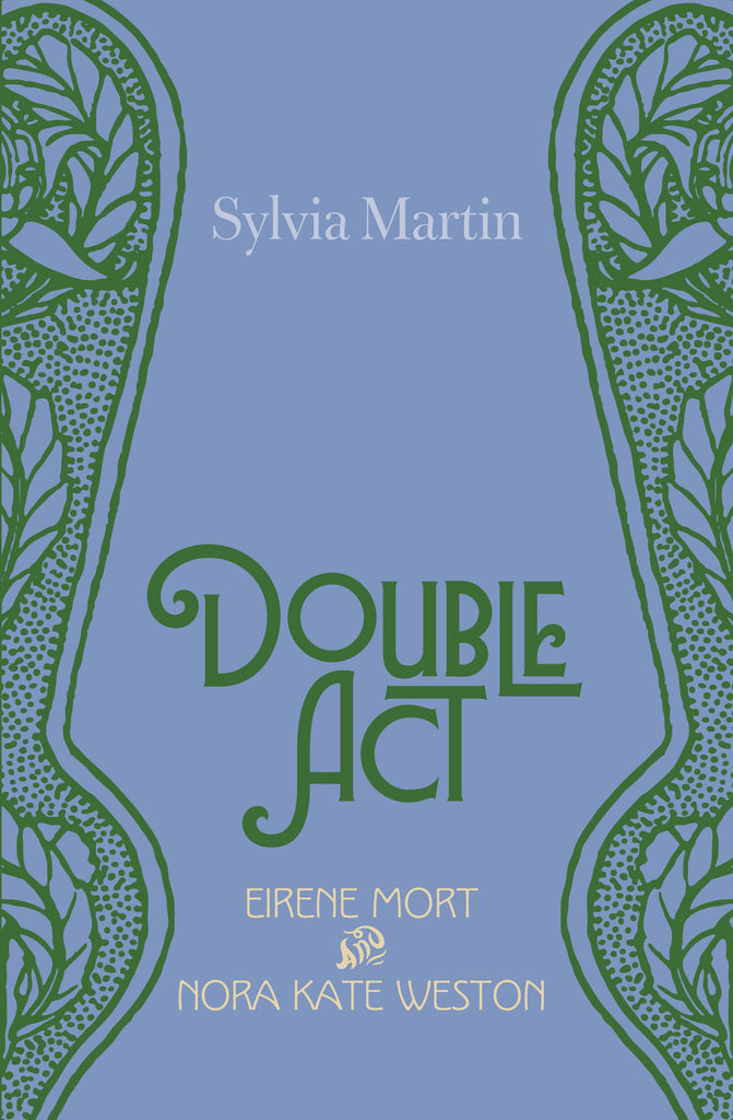 Double Act: Eirene Mort and Nora Kate Weston