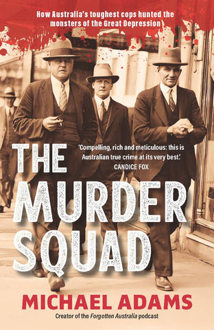 The cover of the book 'The Murder Squad' featuring three men walking wearing suits with hats from the Great Depression era.