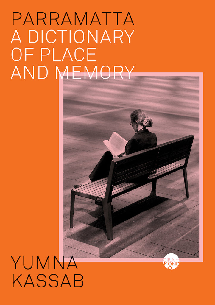 Parramatta: A Dictionary of Place and Memory