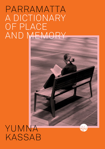 Parramatta: A Dictionary of Place and Memory