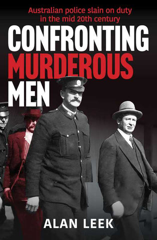 Book cover of 'Confronting Murderous Men' by Alan Leek featuring black and white images of men in uniform and a title text.