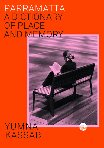 Parramatta: A Dictionary of Place and Memory