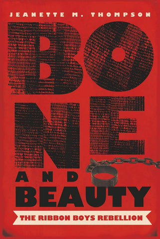 Bone and Beauty: The Ribbon Boys' Rebellion of 1830
