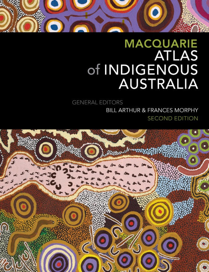 The Macquarie Atlas of Indigenous Australia Second Edition