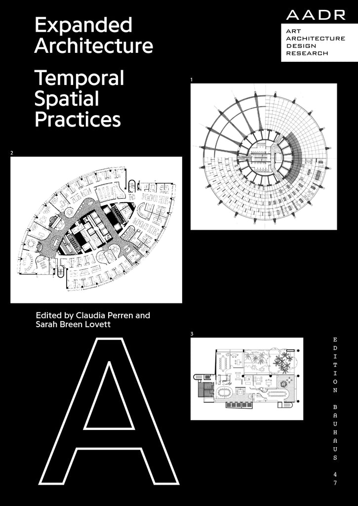 Expanded Architecture: Temporal Spatial Practices