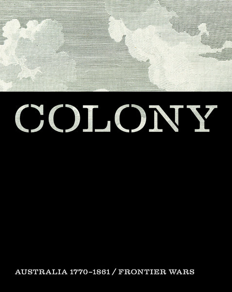 Colony: Australia 1770-1861 Frontier Wars