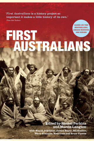 Cover of the book 'First Australians' displaying an archival group photograph of Indigenous Australians with the book's editors' names and a quote.