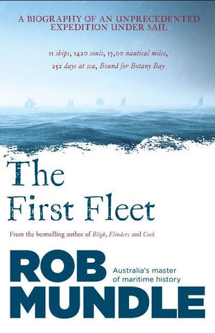 The image shows the cover of the book titled 'The First Fleet' by Rob Mundle. It features an ocean scene with tallships on the horizon and the author's name at the bottom.