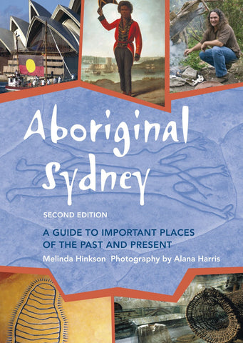 Cover of the book 'Aboriginal Sydney: A Guide to Important Places of The Past and Present' showing a collage of images including portraits , artwork, and significant landmarks in Sydney.