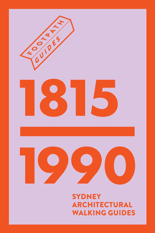 Cover of a book set titled '1815-1990 Sydney Architectural Walking Guides' with orange text on a pink background, part of the Footpath Guides series.