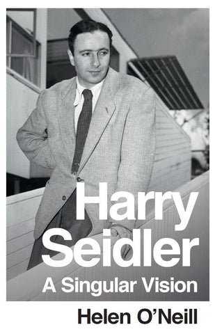 A Singular Vision: Harry Seidler Paperback