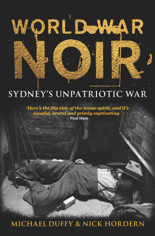 World War Noir: Sydney's unpatriotic war