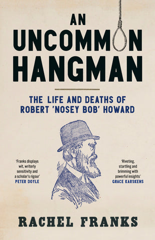 The cover of the book 'An Uncommon Hangman' features a vintage image of a man with a beard and a top hat, labeled as 'Robert Nosey Bob Howard'.