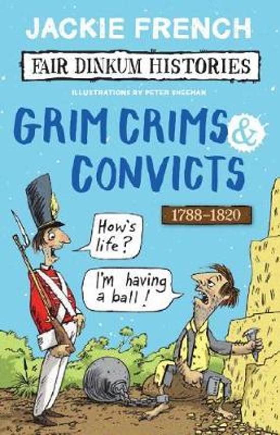 Fair Dinkum Histories 2: Grim Crims & Convicts