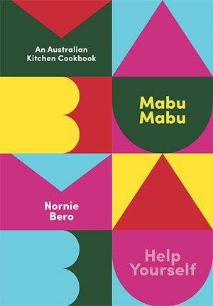 Mabu Mabu: An Australian Kitchen Cookbook