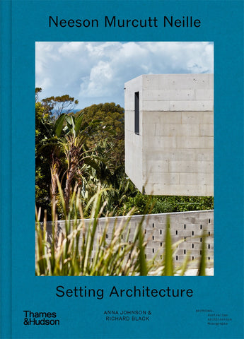 The cover of the book 'Neeson Murcutt Neille: Setting Architecture' featuring a photograph of a modern architectural structure with surrounding landscape.