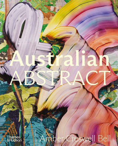 The image features the cover of the book titled "Australian Abstract" by Amber Creswell Bell. The cover art is a vibrant and abstract composition of multicolored shapes and forms that evoke a sense of movement and energy.