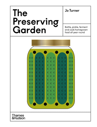 Cover of the book 'The Preserving Garden' by Jo Turner, featuring an illustrated jar of preserved pickles and the author's name.