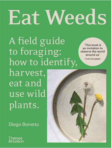 A book cover for 'Eat Weeds' by Diego Bonetto featuring a title text, a dandelion on an earthen dinner plate and a quote by Costa Georgiadis.